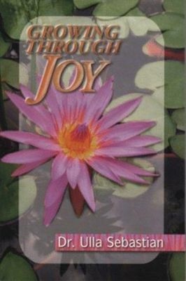 Growing Through Joy Paperback Ulla Sebastian
