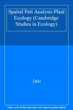 Spatial Patt Analysis Plant Ecology (Cambridge Studies in Ecolog