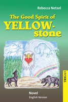 The Good Spirit Of Yellowstone Rebecca Netzel Taschenbuch Englisch 2016