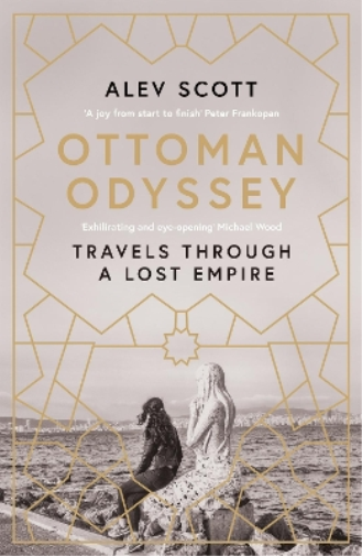 Alev Scott Ottoman Odyssey (Tascabile)