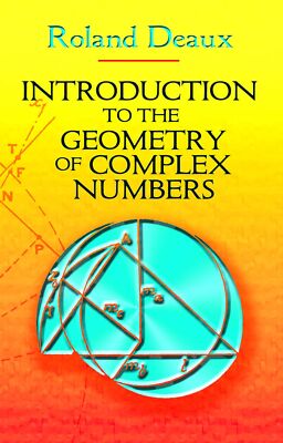 Introduction to the Geometry of Complex Numbers (Dover Books on Mathematics)
