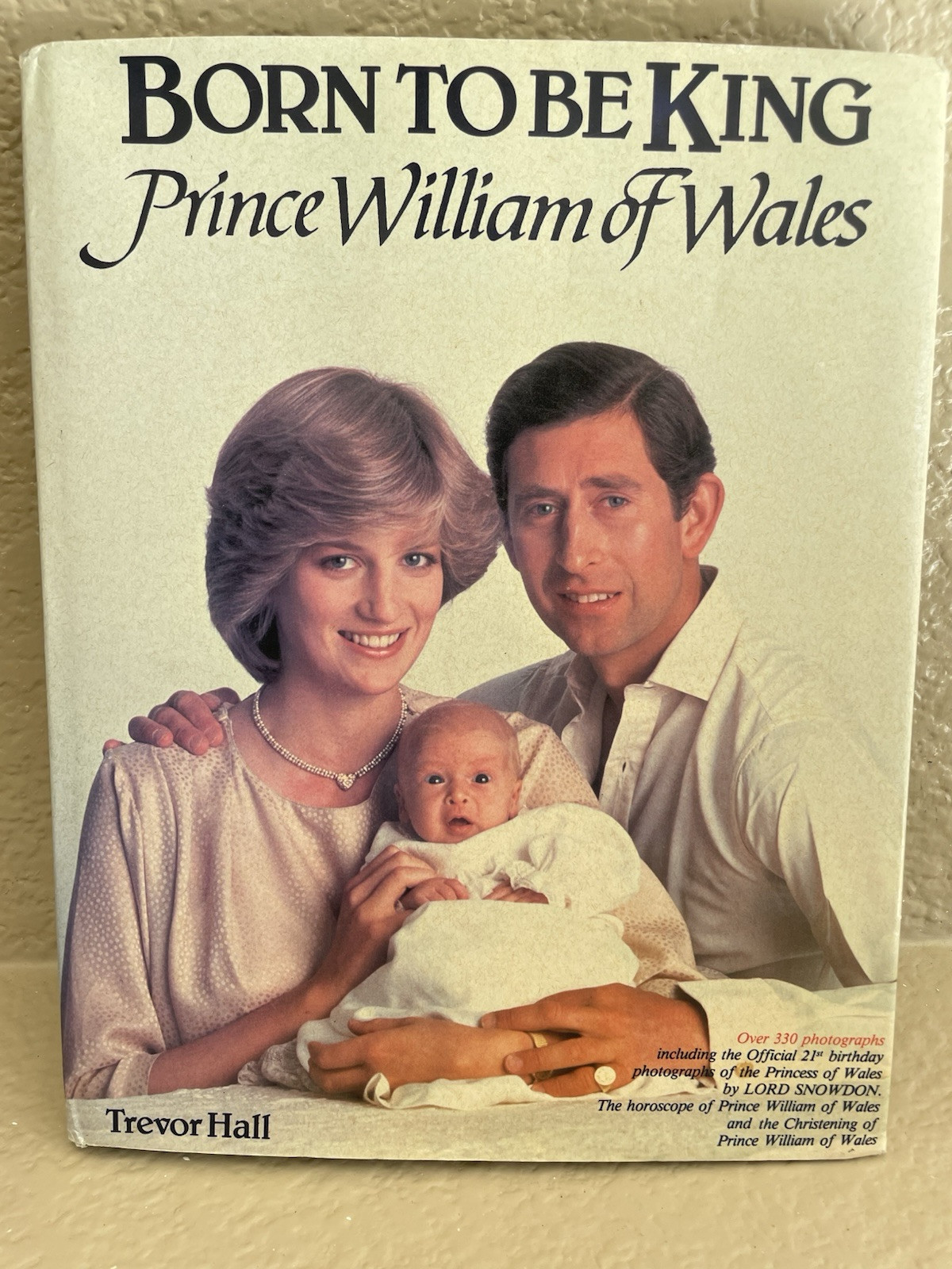 Born to Be King: Prince William of Wales by Trevor Hall