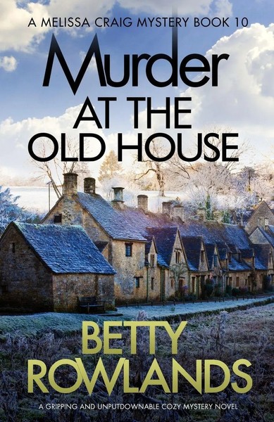 Murder At The Old House A Gripping And Unputdownable Cozy Mystery Novel Rowlands-image