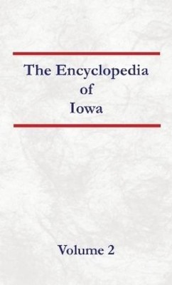 Nancy Capace Encyclopedia of Iowa Volume 2 (Paperback) (UK IMPORT)