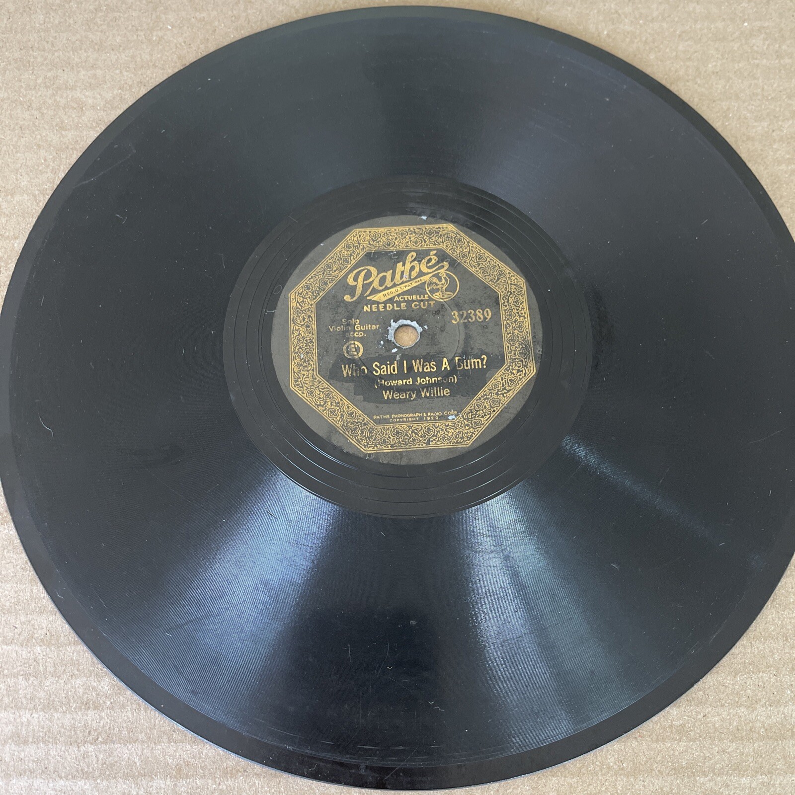 Pathe Records 32389 Weary Willie: WHO SAID I WAS A BUM? Jack Of All Trades 