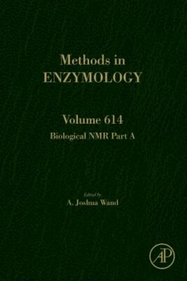 Biological NMR Part A Wand Hardback Academic Press 9780128138601 Volume 614