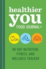 Healthier You Food Journal : 90-Day Nutrition, Fitness, and Well - VERY GOOD