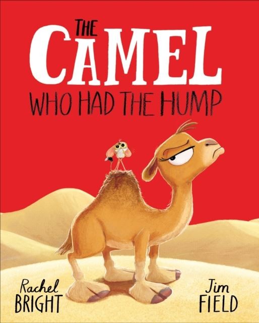 The Camel Who Had The Hump by Rachel Bright Paperback