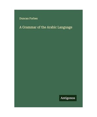 A Grammar of the Arabic Language, Forbes, Duncan