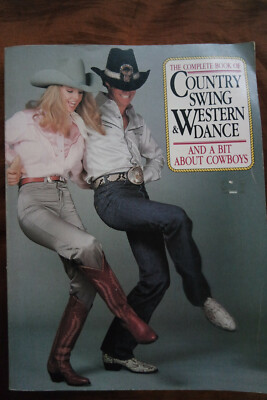 The Complete Book of Country Swing & Western Dance Phil Brittin and Bit Cowboys