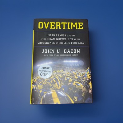 OVERTIME By John U. Bacon *NEW* AUTOGRAPHED Signed Edition 