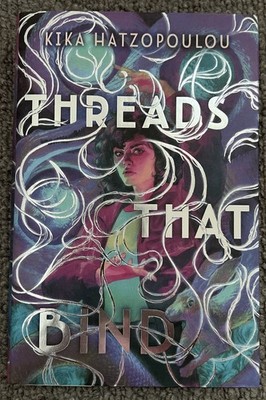 Threads That Bind Kika Hatzopoulou Fairyloot Signed Edition + cards Free P&P