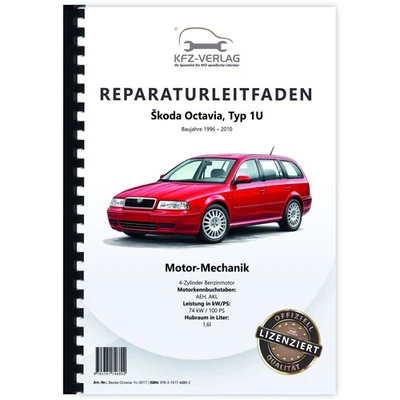 SKODA Octavia I 1U (96-10) 4-Zyl. 1,6l Benzinmotor 100 PS - Reparaturanleitung - Bild 1 von 4