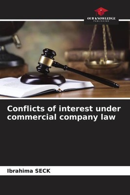Conflicts of interest under commercial company law Ibrahima Seck Taschenbuch