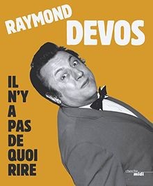 Il ny a pas de quoi rire von DEVOS, Raymond | Buch | Zustand gut