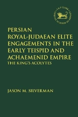 Jason M. Silver Persian Royal Judaean Elite Engagements in the Ear (Taschenbuch)