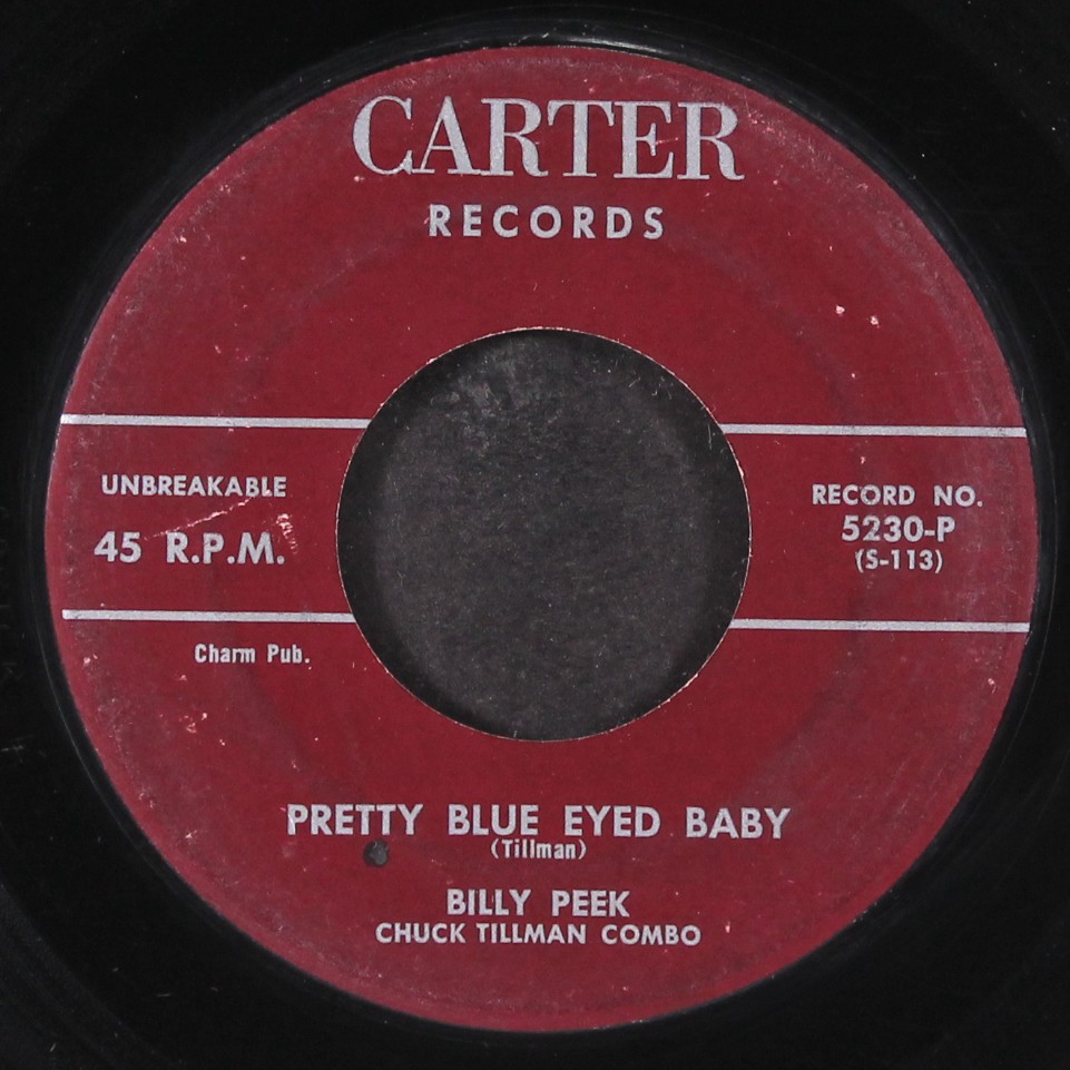 BILLY PEEK & CHUCK TILLMAN COMBO: pretty blue eyed baby / i would holler CARTER