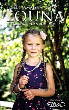 Plus jamais sans toi, Louna von Bombarde, Sabrina, ... | Buch | Zustand sehr gut