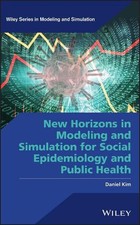 New Horizons in Modeling and Simulation for Social Epidemiology and Public Healt