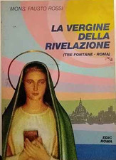 La Vergine della Rivelazione (Tre Fontane - Roma) – Mons. Fausto Rossi (1983)