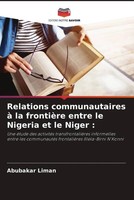 Abubakar Liman | Relations Communautaires à La FrontièRe Entre Le Nigeria Et...