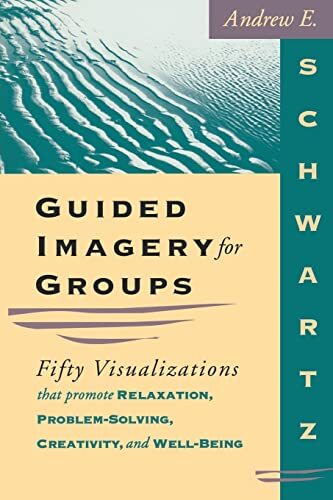 Guided Imagery For Groups: Fifty Vi..., Schwartz, Andre - Zdjęcie 1 z 2
