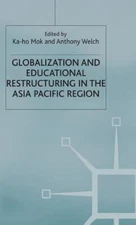 Globalization and Educational Restructuring in Asia and the Pacific Region, H...