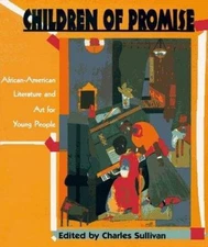 Children of Promise: African-American Literature and Art for Young People