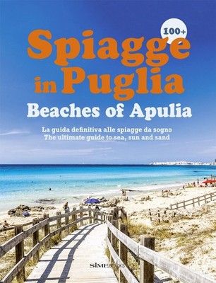 100+ Strände in Apulien - Beaches of Apulia. Ediz. italienisch und englisch - Dello...