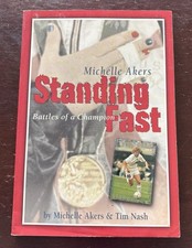 Standing Fast Battles of a Champion Signed Paperback Book Michelle Akers Soccer
