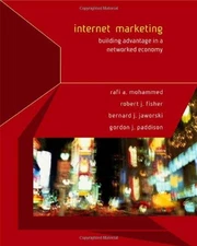 Internet Marketing: Building Advantage in a Networked Economy