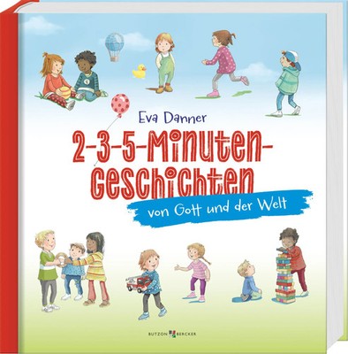 2-3-5-Minuten-Geschichten von Gott und der Welt | Eva Danner | Buch | 196 S.