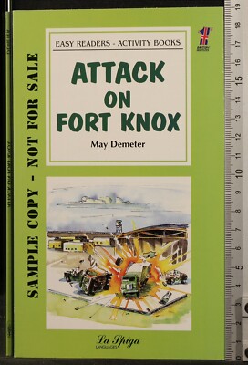 ATTACK ON FORT KNOX. MAY DEMETER. LA SPIGA.