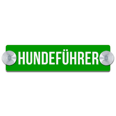 Hinweis-Schild 'Hundeführer' Mit Saugnapf – Graviert, Witterungsbeständig, 200x50 Mm, Grün, Für Auto & Fenster