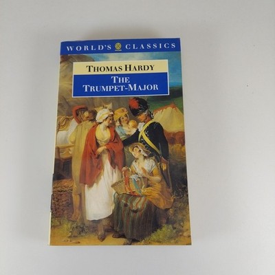 Oxford World's Classics The Trumpet-Major Thomas Hardy 1991 Paperback 