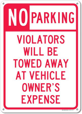 No Parking Violator Will be Towed Away at Vehicle Owner's Expense Sign, 10x14...