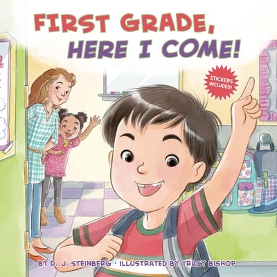 First Grade, Here I Come! Steinberg, D. J. Paperback