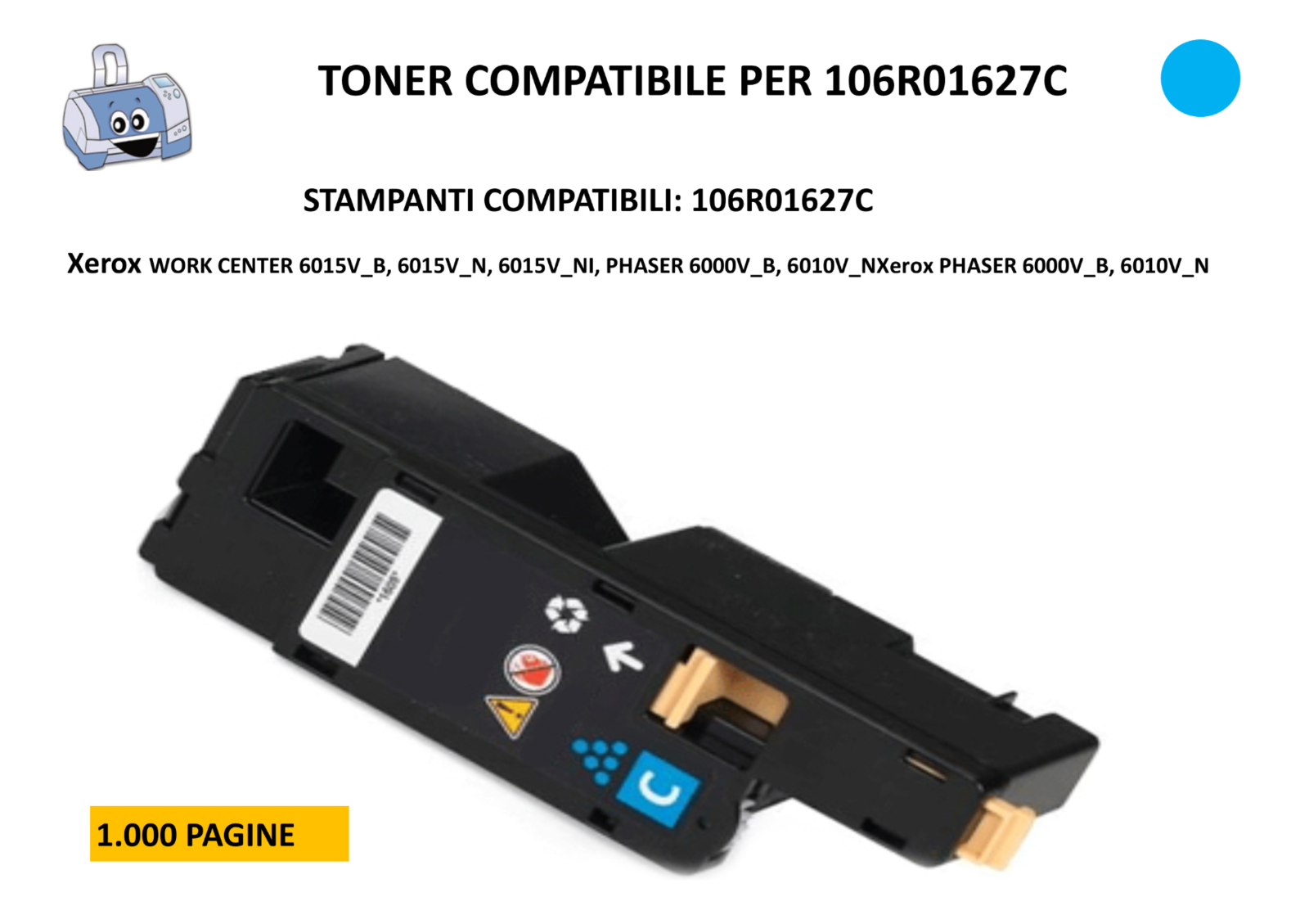 Compatibile Toner 106R01627 Ciano WORK CENTER 6015V_B, PHASER 6000V_B,6015V_N,