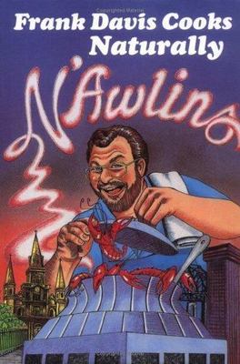 Frank Davis Cooks Naturally N'Awlins - 9780882897721, hardcover, Frank Davis