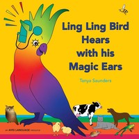 Ling Ling Bird Hears With His Magic Ears Tanya Saunders Taschenbuch Englisch