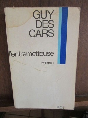 Guy des Cars: L'entremetteuse / Plon 1970