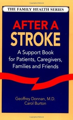 After a Stroke: A Support Book for Patients, Caregivers, Familie