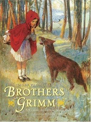 Tales from the Brothers Grimm: A Classic IIlustrated Edition
