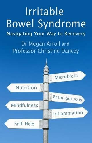 Irritable Bowel Syndrome: Navigating Your Way to Recovery By Megan a Arroll, C