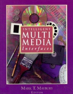 American Association for Artificial Intelligence Ser.: Intelligent Multimedia...