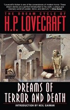 The Dream Cycle of H. P. Lovecraft: Dreams of Terror and Death by H.P. Lovecraft