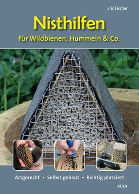 Nisthilfen für Wildbienen, Hummeln & Co. Artgerecht   Selbst gebaut   Richtig...