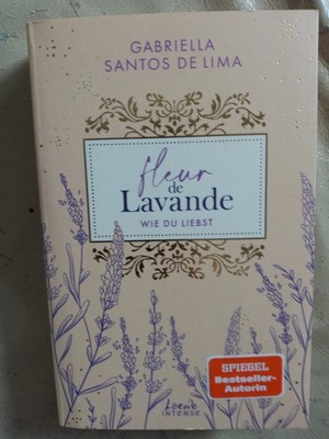 Gabriella Santos De Lima: Fleur de Lavande - Wie du liebst (9783743218833)