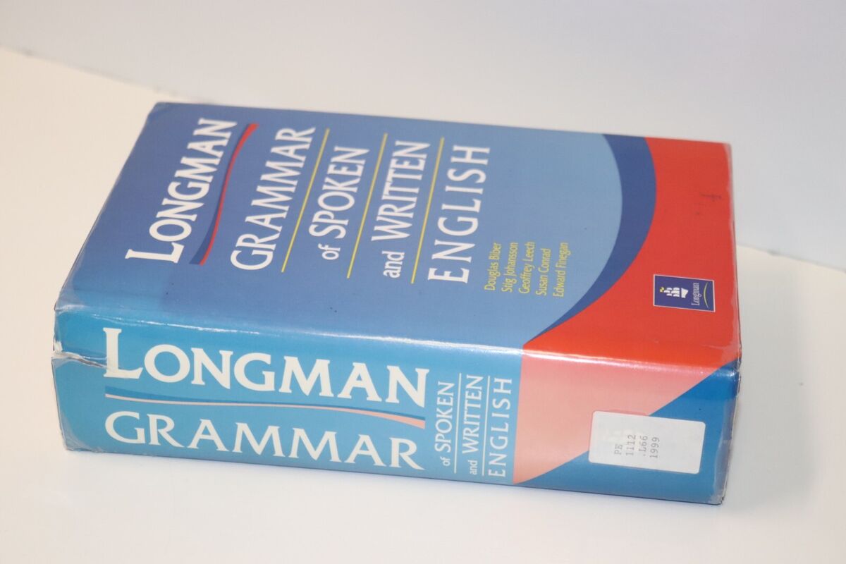Longman Grammar of Spoken and Written English Biber, Douglas Longman Grammar of Spoken and Written English Biber, Douglas
