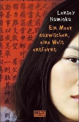 Ein Meer dazwischen - eine Welt entfernt: Roman Roman Namioka, Lensey un 1421024